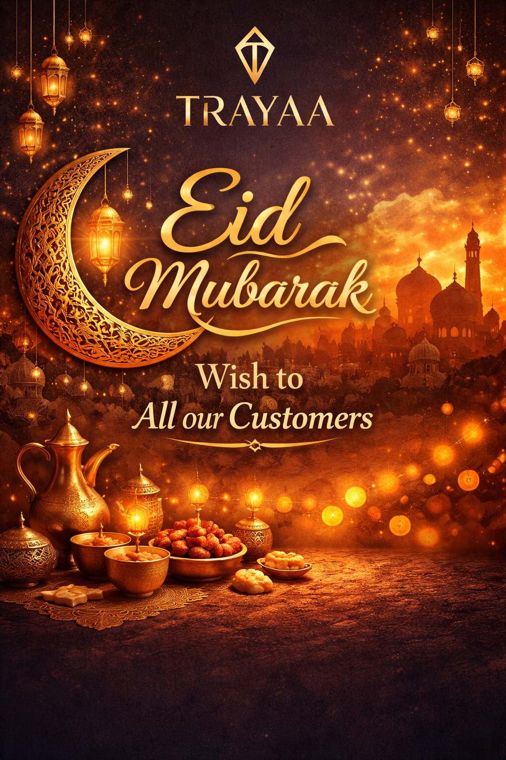 🌙 Eid Mubarak from TRAYAA: Celebrating Elegance, Gratitude &amp; Togetherness